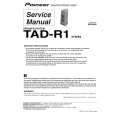 PIONEER TAD-R1/XTW/E5 Service Manual
