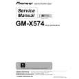 PIONEER GM-X574/XR/UC Instrukcja Serwisowa